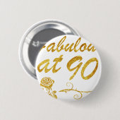 Badge Rond 5 Cm Fabuleux à 90 ans (Devant & derrière)