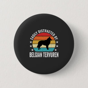 Badge Rond 5 Cm Facilement distrait par le chien Tervuren belge