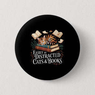 Badge Rond 5 Cm Facilement distrait par les chats et les livres