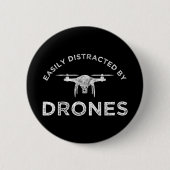 Badge Rond 5 Cm Facilement Distrait Par Les Drones (Devant)