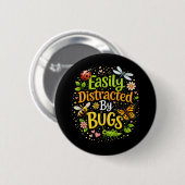 Badge Rond 5 Cm Facilement distrait par les insectes (Devant & derrière)