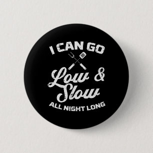 Badge Rond 5 Cm Faible Lent Toute La Nuit Long Barbecue Grillades