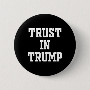 Badge Rond 5 Cm Faire Confiance à Trump