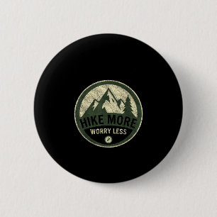 Badge Rond 5 Cm Faire de la randonnée plus s'inquiéter moins rando
