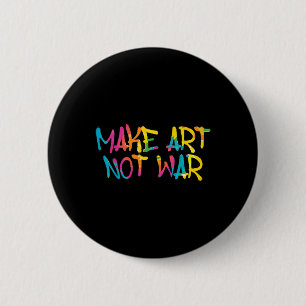 Badge Rond 5 Cm Faire de l'art pas de la guerre Graffiti Spray Str