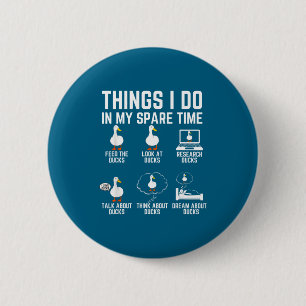 Badge Rond 5 Cm Faire des choses Amoureux de canards à temps libre