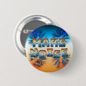 Badge Rond 5 Cm Faire du bruit (Devant & derrière)