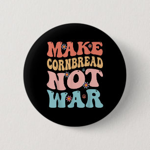 Badge Rond 5 Cm Faire du pain de maïs pas guerre drôle Super Cuisi