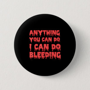 Badge Rond 5 Cm Faire N'importe Quoi Peut Peut Saignement Féminist