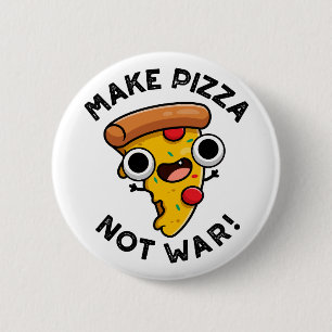 Badge Rond 5 Cm Faire Pizza pas guerre amusant jeu de paix