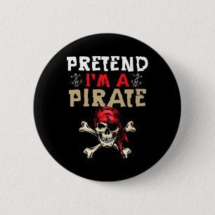 Badge Rond 5 Cm Faire semblant d'être un pirate - Drôle Pirate Hal