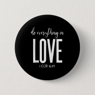 Badge Rond 5 Cm Faire Tout Avec Amour 1 Cor 16_14 Verset Biblique