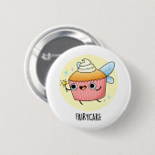Badge Rond 5 Cm Fairy Cake Funny Cupcake Pun (Devant & derrière)