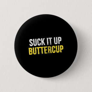 Badge Rond 5 Cm Fais avec Buttercup Vintage Drôle Tendance Politiq