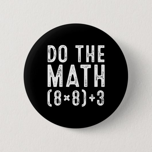 Badge Rond 5 Cm Fais Le Calcul 67 Mème Drôle Six Sept Professeur F (Devant)