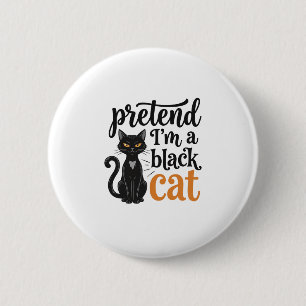Badge Rond 5 Cm Faisons comme si j'étais un chat noir T-shirt de c