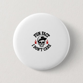 Badge Rond 5 Cm Fait amusant Je m'en fiche Citation drôle de squel