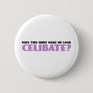 Badge Rond 5 Cm Fait cette chemise me font le célibataire de