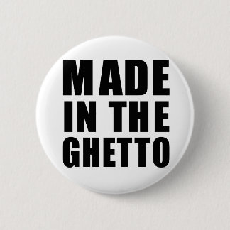 Badge Rond 5 Cm Fait dans le ghetto
