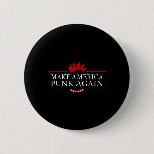 Badge Rond 5 Cm Faites à l'Amérique Punk une fois de plus l'idée d