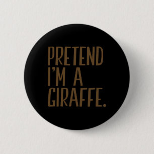 Badge Rond 5 Cm Faites comme si je suis une fête d'Halloween drôle