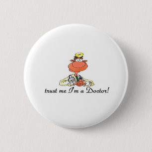 Badge Rond 5 Cm faites confiance que je je suis un docteur