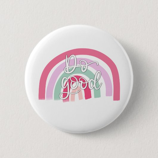 Badge Rond 5 Cm Faites du bon arc-en-ciel (Devant)