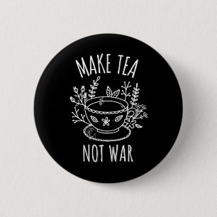 Badge Rond 5 Cm Faites du thé pas de guerre Doodart Tea Boire Cita