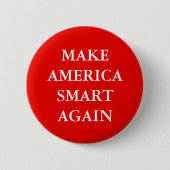 BADGE ROND 5 CM "FAITES L'AMÉRIQUE SMART ENCORE" PARODIER (Devant)
