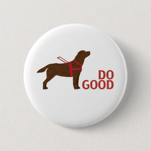 Badge Rond 5 Cm Faites le bien - Service Dog - Laboratoire de choc
