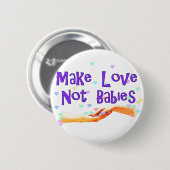 Badge Rond 5 Cm Faites les bébés d'amour pas (Devant & derrière)
