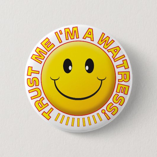 Badge Rond 5 Cm Faites-moi confiance de serveuse (Devant)