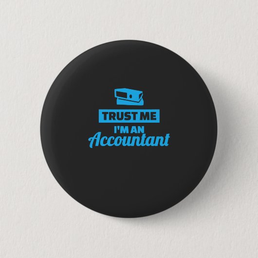 Badge Rond 5 Cm Faites-moi confiance Je Suis Comptable (Devant)