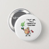 Badge Rond 5 Cm Faites-moi confiance... Je suis professeur de chim (Devant & derrière)