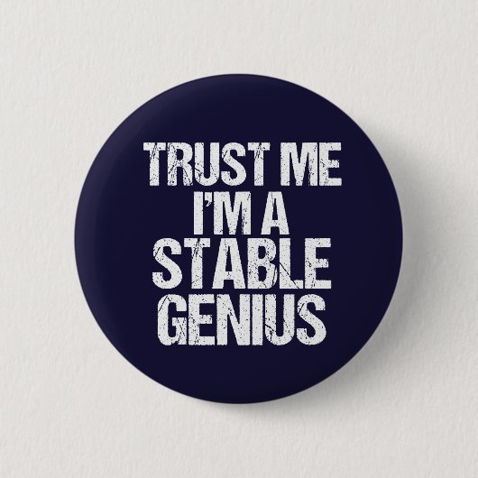 Badge Rond 5 Cm Faites-moi confiance Je suis un Humour anti-Trump  (Devant)