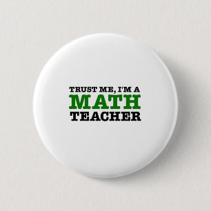 Badge Rond 5 Cm Faites-moi confiance, je suis un professeur de