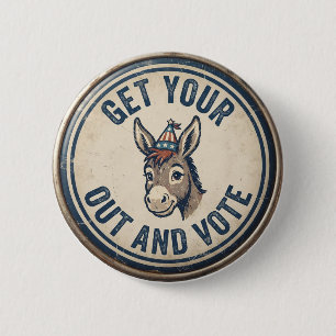 Badge Rond 5 Cm Faites sortir votre derrière et votez Politique