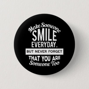 Badge Rond 5 Cm Faites sourire quelqu'un tous les jours