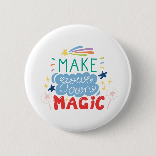 Badge Rond 5 Cm Faites votre propre magie (Devant)