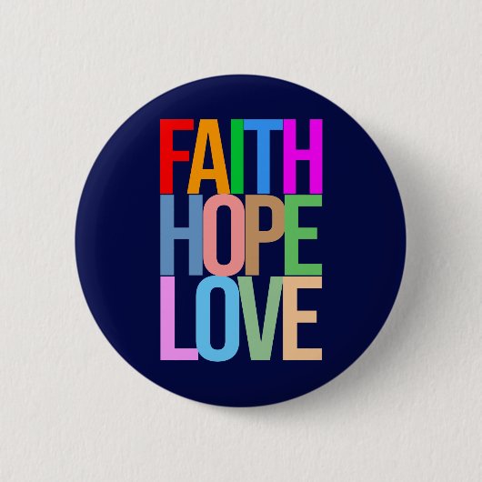 Badge Rond 5 Cm Faith Hope Love Positive colorée (Devant)