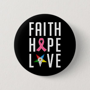 Badge Rond 5 Cm Faith Hope Love The Eastern Star Cancer du sein Aw