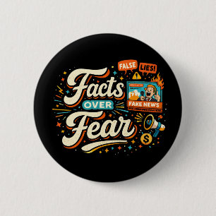 Badge Rond 5 Cm Faits plutôt que peur