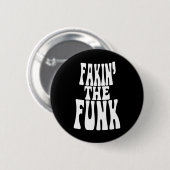 Badge Rond 5 Cm Fakin' the Funk (Devant & derrière)