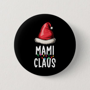 Badge Rond 5 Cm Famille Mami Claus Noël Pyjama de Santa Matching