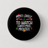 Badge Rond 5 Cm Family Matching Xmas Most Likely To Watch Christma (Devant)