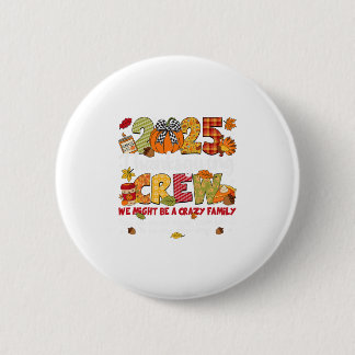 Badge Rond 5 Cm Family Thanksgiving 2025 Thanksgiving Crew Turkey 