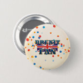 Badge Rond 5 Cm Fan de Brexit de PIÈCE EN T (Devant & derrière)