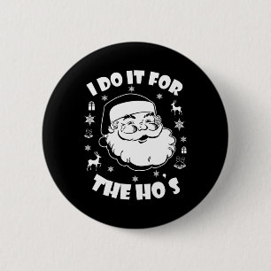 Badge Rond 5 Cm Fantastique Noël Père Noël Je Le Fais Pour Le Hos