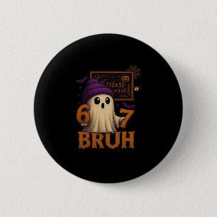 Badge Rond 5 Cm Fantôme de maths drôle 67 Bruh Halloween Mème Prof