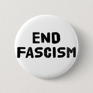 Badge Rond 5 Cm Fascisme de fin